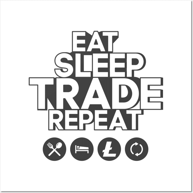 Eat sleep trade litecoin repeat Wall Art by mangobanana